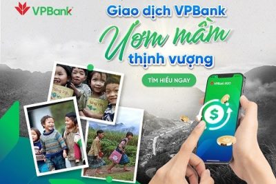 VPBank triển khai chương trình thiện nguyện “Giao dịch VPBank – Ươm mầm thịnh vượng”