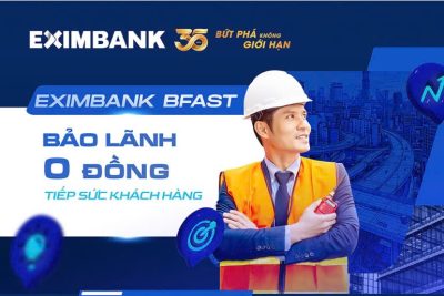 Eximbank BFAST: Bảo lãnh vốn đầu tư công”0 đồng” tiếp sức doanh nghiệp SMEs